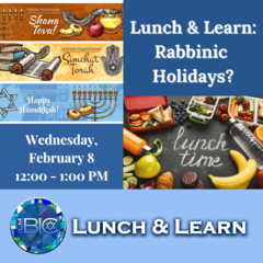 Banner Image for Lunch & Learn: What's the Deal with All of These Rabbinic Holidays?
